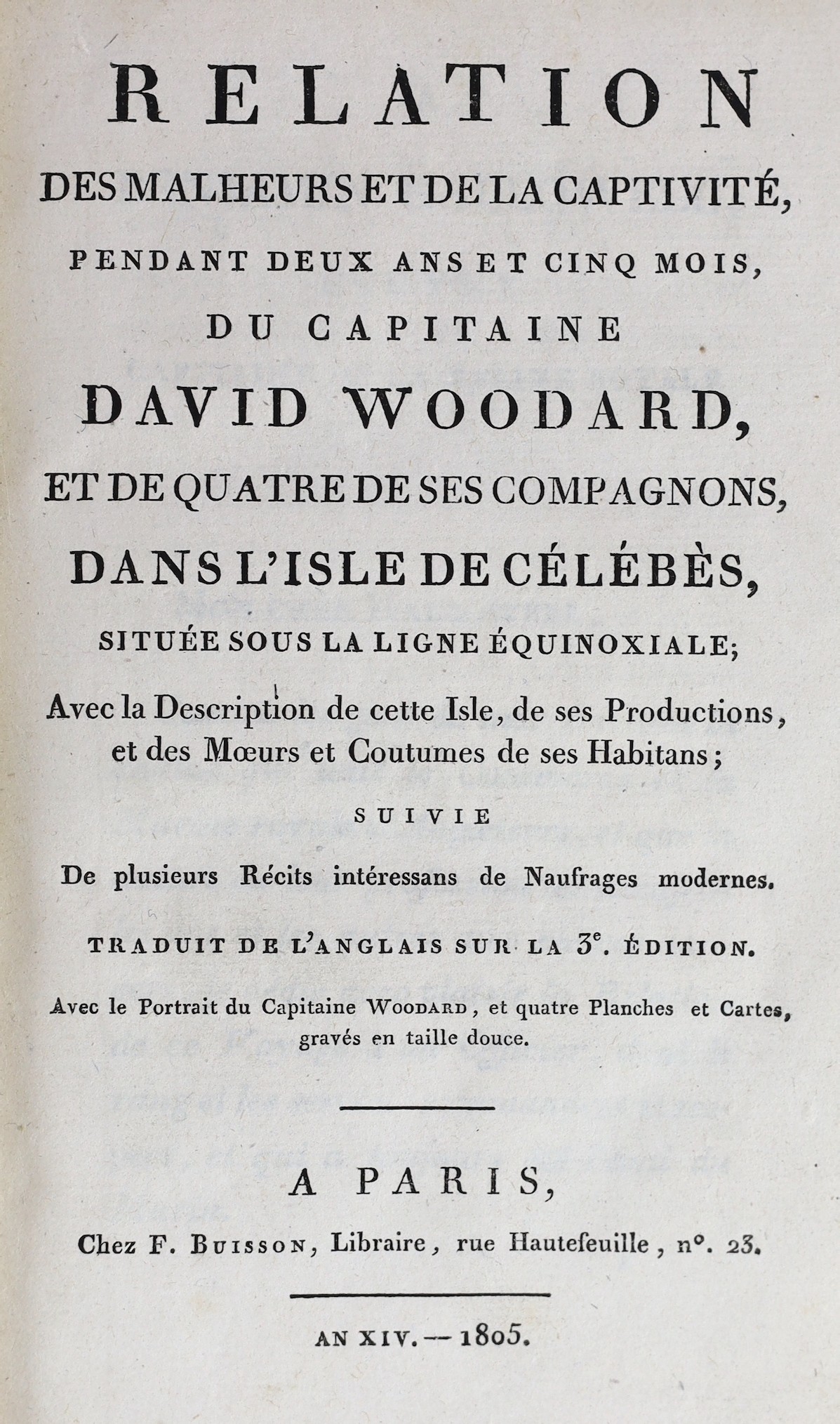 Woodard, David - Relation des Malheurs et de la Captivitie, Pendant Deux ans et Cinq Mois, du Capitaine David Woodard, 3rd edition, 8vo, calf, with portrait frontis, in dotted profile in the spirit of ‘’shadow puppet’’ s